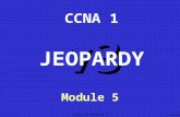 CCNA1 v3 Module 5 v3 CCNA 1 Module 5 JEOPARDY K. Martin.