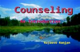 An Introduction By:- Rajeeve Ranjan Counseling. “Love All, Serve All. Help Ever, Hurt Never”.