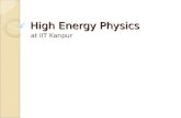 High Energy Physics at IIT Kanpur. What is High Energy Physics?