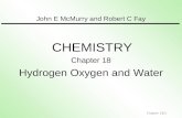 John E McMurry and Robert C Fay CHEMISTRY Chapter 18 Hydrogen Oxygen and Water Chapter 18/1.