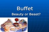 Buffet Beauty or Beast?. Aspects of interviewees considering choosing a buffet restaurant: Aspects of interviewees considering choosing a buffet.