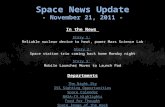 Space News Update - November 21, 2011 - In the News Story 1: Story 1: Reliable nuclear device to heat, power Mars Science Lab Story 2: Story 2: Space station.