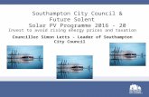 Southampton City Council & Future Solent Solar PV Programme 2016 - 20 Invest to avoid rising energy prices and taxation Councillor Simon Letts – Leader.