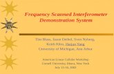 Frequency Scanned Interferometer Demonstration System Tim Blass, Jason Deibel, Sven Nyberg, Keith Riles, Haijun Yang University of Michigan, Ann Arbor.