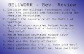 BELLWORK – Rev. Review 1.Describe the military strategies used by both the Loyalists and Patriots during the American Revolution. 2.Explain the importance.