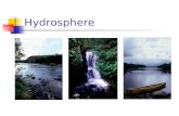Hydrosphere. The Global Hydrological Cycle The hydrological cycle describes the global distribution and movement of water within a system. There is a.