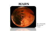 MARS By: Charanjit, Richard & Cesar. Planet Position in the Solar System Mar is the fourth planet from the Sun Seventh largest in our solar system Known.