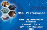 AMHS Performance AMHS Implementation Workshop Chennai, India 15 th – 17 th December 2008.
