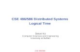 CSE 486/586 CSE 486/586 Distributed Systems Logical Time Steve Ko Computer Sciences and Engineering University at Buffalo.