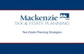 Two Estate Planning Strategies. What is Estate Planning?  Structuring a person’s legal and financial affairs so that, at death, his or her assets will.