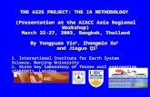 THE AS25 PROJECT: THE IA METHODOLOGY (Presentation at the AIACC Asia Regional Workshop) March 22-27, 2003, Bangkok, Thailand By Yongyuan Yin 1, Zhongmin.