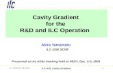 Cavity Gradient for the R&D and ILC Operation Akira Yamamoto ILC-GDE SCRF Presented at the AD&I meeting held at DESY, Dec. 2-3, 2009 A, Yamamoto, 09-12-02.