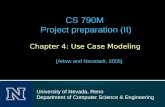 Chapter 4: Use Case Modeling [Arlow and Neustadt, 2005] CS 790M Project preparation (II) University of Nevada, Reno Department of Computer Science & Engineering.