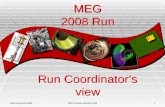 Peter-Raymond KettleMEG Review February 20091 MEG 2008 Run Run Coordinator’s view E e /E Max