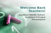 Welcome Back Teachers! Goodson Middle School Assistant Principal Presentation.