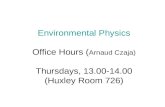 Environmental Physics Office Hours ( Arnaud Czaja) Thursdays, 13.00-14.00 (Huxley Room 726)