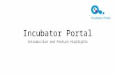 Incubator Portal Introduction and Feature Highlights.