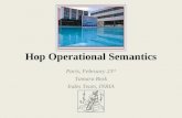 Hop Operational Semantics Paris, February 23 rd Tamara Rezk Indes Team, INRIA.