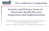 Pre-conference Symposium Security and Privacy Issues in Electronic Health Records Acquisition and Implementation Presented by Lesley Berkeyheiser, Principal.