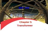 EET 103 Transformer Chapter 5 1. A transformer is a device that changes ac electric energy at one voltage level to ac electric energy at another voltage.