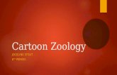 Cartoon Zoology JOCELYNE STOUT 6 TH PERIOD.. List of Animals in Cartoons Horse Dog Cat Mouse Pig Frog Duck Fox Turtle Fish Orangutan Zebra Giraffe Hippopotomus.