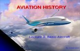 AVIATION HISTORY Lecture 3: Basic Aircraft By: Zuliana Ismail