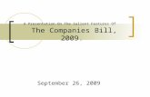 A Presentation On The Salient Features Of The Companies Bill, 2009. September 26, 2009.