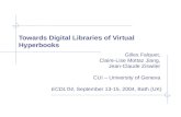 Towards Digital Libraries of Virtual Hyperbooks Gilles Falquet, Claire-Lise Mottaz Jiang, Jean-Claude Ziswiler CUI – University of Geneva ECDL'04, September.
