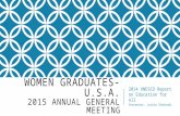 WOMEN GRADUATES- U.S.A. 2015 ANNUAL GENERAL MEETING 2014 UNESCO Report on Education for All Presenter: Jackie Shahzadi.