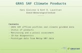 11 GRAS SAF Climate Products Hans Gleisner & Kent B. Lauritsen Danish Meteorological Institute ----- Contents -GRAS SAF offline profiles and climate gridded.