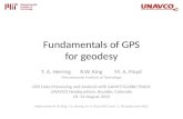 Fundamentals of GPS for geodesy T. A. Herring R.W. King M. A. Floyd Massachusetts Institute of Technology GPS Data Processing and Analysis with GAMIT/GLOBK/TRACK.