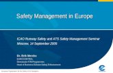 Safety Management in Europe European Organisation for the Safety of Air Navigation Dr. Erik Merckx EUROCONTROL Directorate ATM Programmes Head of Business.