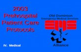 2003 Prehospital Patient Care Protocols IV. Medical Old Dominion Emergency Medical Services Alliance.
