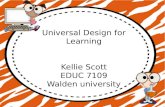 Universal Design for Learning Kellie Scott EDUC 7109 Walden university.
