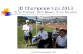 JD Championships 2013 Brian Thomson, Keith Newell, Vince Sequeira BC JD Championship July 20131.