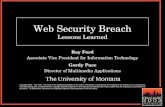 Web Security Breach Lessons Learned Ray Ford Associate Vice President for Information Technology Gordy Pace Director of Multimedia Applications Copyright.