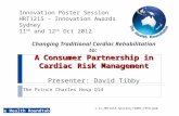 The Health Roundtable 1-1c_HRT1215-Session_TIBBY_TPCH_QLD A Consumer Partnership in Cardiac Risk Management Changing Traditional Cardiac Rehabilitation.