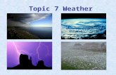 Topic 7 Weather. Atmospheric Temperatures Scale: Instrument: Isotherms: Celsius, Kelvin or Fahrenheit in U.S. Thermometer Lines on map that show equal.