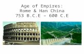 Age of Empires: Rome & Han China 753 B.C.E – 600 C.E.