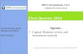 150 Himmelein Road Medford, NJ 08055 609-714-0546 Agenda: Capital Markets review and investment outlook First Quarter 2014 MFG Investments, LLC A Registered.