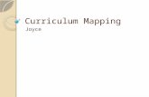 Curriculum Mapping Joyce. Agenda Mapping as a process Explore some assessment tools Time to work on your maps with coach support.