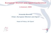 European Women and Sport Conference Limassol, 2009 Amanda Bennett Chair, European Women and Sport Head of Policy, UK Sport.