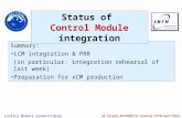 Control Module production M. Circella, ANTARES-SC meeting, CPPM April 2004 1/39 Summary: LCM integration & PRR (in particular: integration rehearsal of.