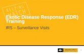 1 Exotic Disease Response (EDR) Training IRS – Surveillance Visits.