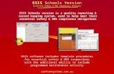 ESIS Schools Version Essential Safety & OHS Compliance Software confirmsystems.com.au ESIS Schools version is a quality reporting & record keeping system,