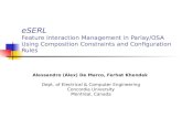 ESERL Feature Interaction Management in Parlay/OSA Using Composition Constraints and Configuration Rules Alessandro (Alex) De Marco, Ferhat Khendek Dept.