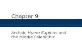 Chapter 9 Archaic Homo Sapiens and the Middle Paleolithic.