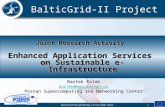 BalticGrid-II Project BalticGrid-II Kick-off Meeting, 13-15.05.2008, Vilnius1 Joint Research Activity Enhanced Application Services on Sustainable e-Infrastructure.
