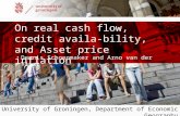 University of Groningen, Department of Economic Geography On real cash flow, credit availa- bility, and Asset price inflation Dennis Schoenmaker and Arno.