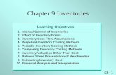 C9 - 1 Learning Objectives 1.Internal Control of Inventories 2.Effect of Inventory Errors 3.Inventory Cost Flow Assumptions 4.Perpetual Inventory Costing.